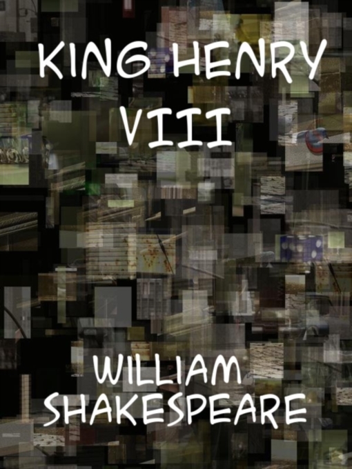 Title details for King Henry VIII by William Shakespeare - Available